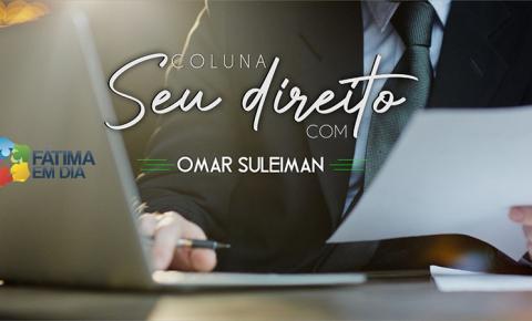 COLUNA SEU DIREITO: Lei Geral de Proteção de Dados, por Omar Suleiman